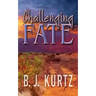 Challenging Fate