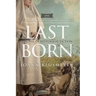 Last Born: A Novel of Historical Fiction