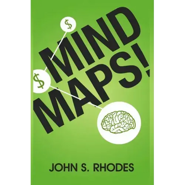Mind Maps: How to Improve Memory, Writer Smarter, Plan Better, Think Faster, and Make More Money