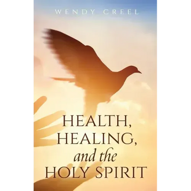 Health, Healing, and the Holy Spirit