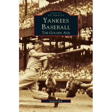 Yankees Baseball: The Golden Age