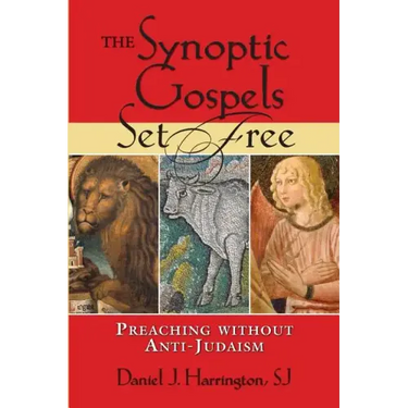 The Synoptic Gospels Set Free: Preaching Without Anti-Judaism