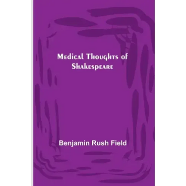 Medical Thoughts of Shakespeare