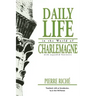 Daily Life in the World of Charlemagne: With Expanded Footnotes