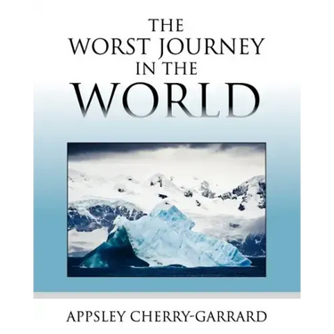 The Worst Journey in the World