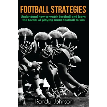 Football Strategies: Understand How To Watch AND play the Game
