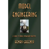 Model Engineering: A Guide to Model Workshop Practice