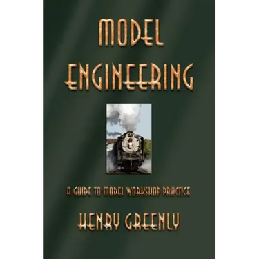 Model Engineering: A Guide to Model Workshop Practice