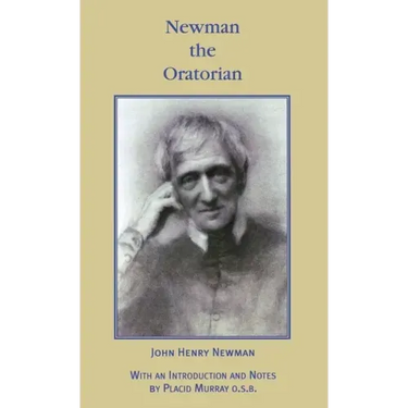 Newman the Oratorian: Oratory Papers (1846 - 1878)