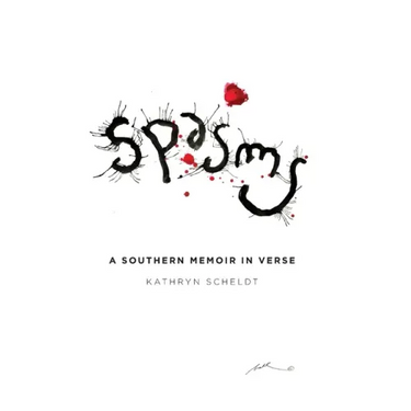 Spasms: A Southern Memoir in Verse
