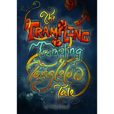 The Trampling Trembling Tanglelow Tale