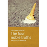 Lazy Lama looks at The Four Noble Truths