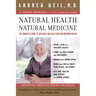 Natural Health, Natural Medicine: The Complete Guide to Wellness and Self-Care for Optimum Health