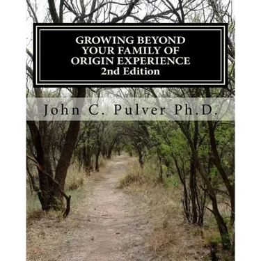 Growing Beyond Your Family of Origin Experience