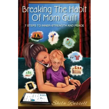 Breaking the Habit of Mom Guilt