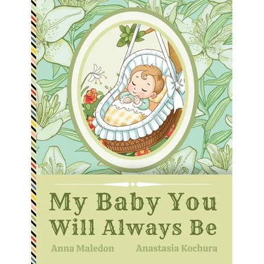 My Baby You Will Always Be: Love Letter From Parents to a Child, Diverse Picture Book Poem for Baby Shower, Baptism, Birthday, Christmas, Graduation