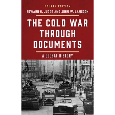 The Cold War Through Documents: A Global History