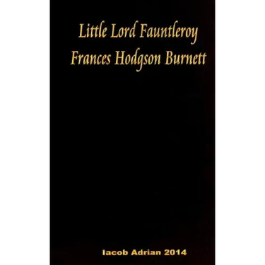 Little Lord Fauntleroy Frances Hodgson Burnett