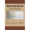 Bilingual Islamic Education: : As Taken from the Educational Theories of African Muslim Slaves in Antebellum America