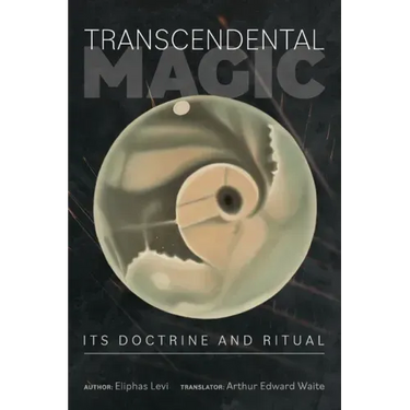 Transcendental Magic: Its Doctrine and Ritual