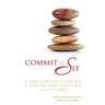 Commit to Sit: Tools for Cultivating a Meditation Practice