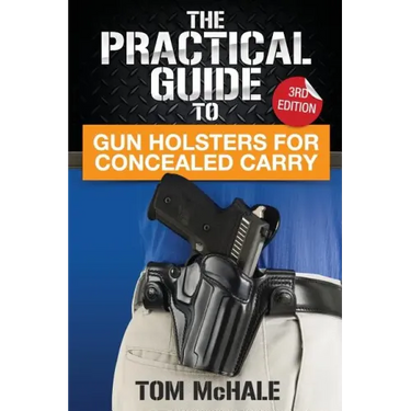 The Practical Guide to Gun Holsters for Concealed Carry