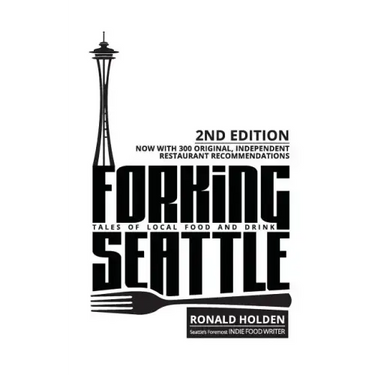 Forking Seattle: Tales of Local Food and Drink