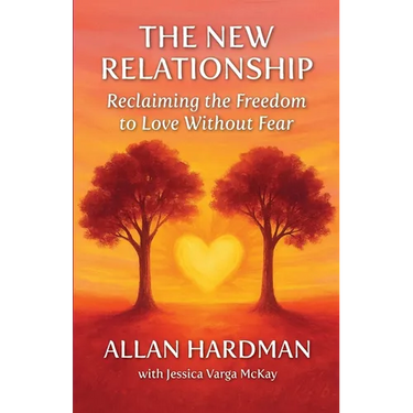 The New Relationship: Reclaiming the Freedom to Love Without Fear