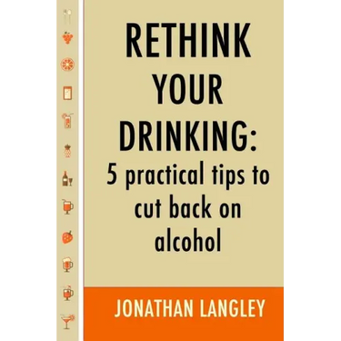 Rethink Your Drinking: 5 practical tips to cut back on alcohol