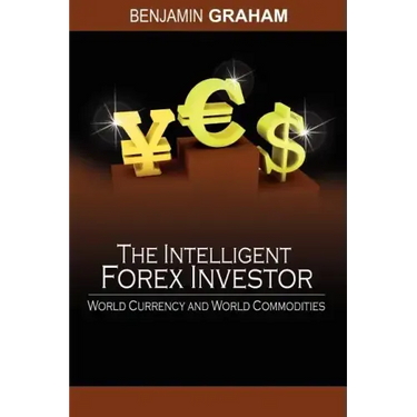 The Intelligent Forex Investor: World Currency and World Commodities