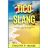 Tico Slang: Learning Costa Rican Spanish One Word at a Time