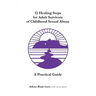 12 Healing Steps for Adult Survivors of Childhood Sexual Abuse: A Practical Guide