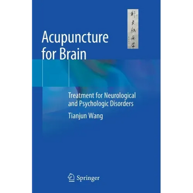 Acupuncture for Brain: Treatment for Neurological and Psychologic Disorders