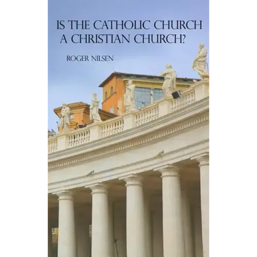 Is the Catholic Church a Christian Church?
