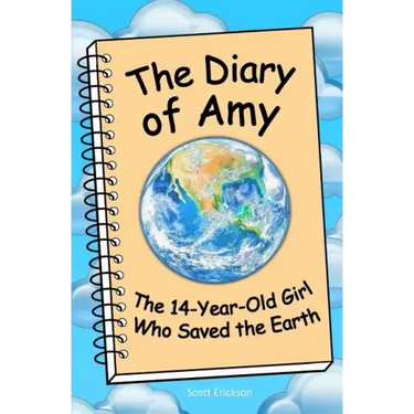 The Diary of Amy, the 14-Year-Old Girl Who Saved the Earth