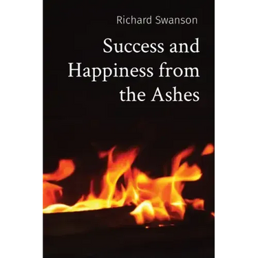 Success and Happiness from the Ashes