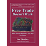Free Trade Doesn't Work: What Should Replace It and Why, 2011 Edition