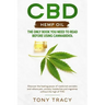 CBD Hemp Oil: The only book you need to read before using cannabidiol: Discover the healing power of medicinal cannabis and relieve