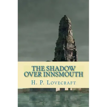 The Shadow Over Innsmouth