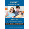 Money Harmony: A Road Map for Individuals and Couples