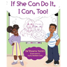 If She Can Do It, I Can, Too