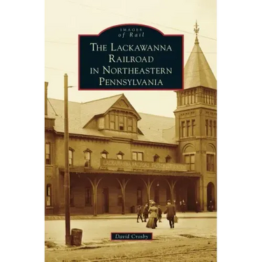 Lackawanna Railroad in Northeastern Pennsylvania