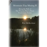 Mountain Top Musing II: Along the Path of the Warrior Poet's Heart Tenderness Awaits