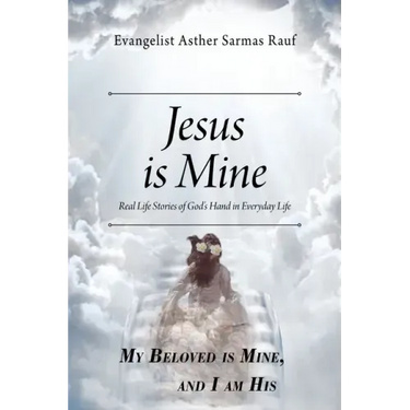 Jesus is Mine: Real Life Stories of God's Hand in Everyday Life