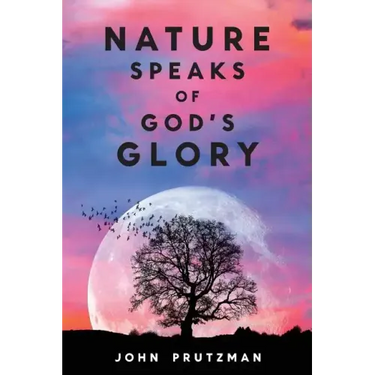 Nature Speaks of God's Glory