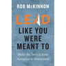 Lead Like You Were Meant To