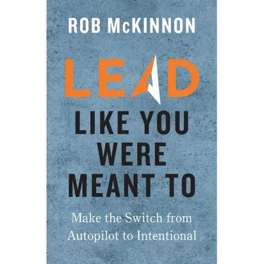 Lead Like You Were Meant To
