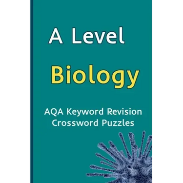 A Level Biology AQA Keyword Revision Crossword Puzzles: Revision Aid for Mocks and Exams