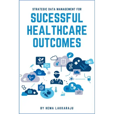 Strategic Data Management for Successful Healthcare Outcomes