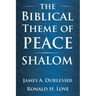 The Biblical Theme of Peace / Shalom